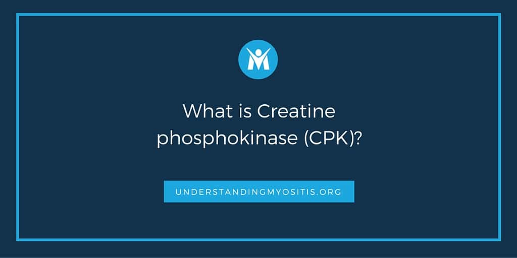 Creatine phosphokinase (CPK)