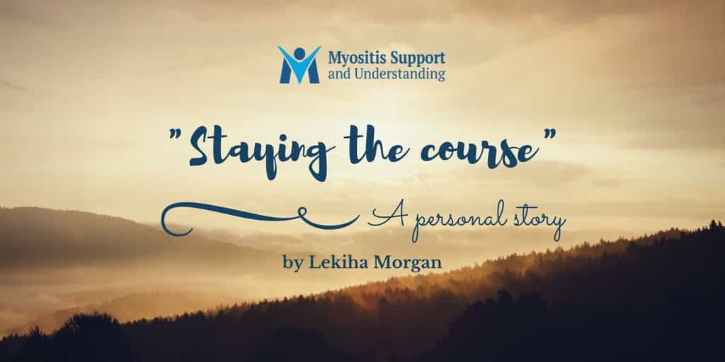 Staying the Course when living with myositis