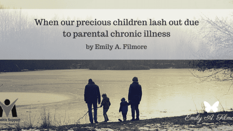 When our precious children lash out due to parental chronic illness