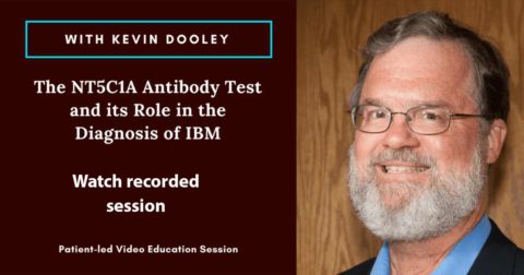 Watch The NT5C1A Antibody Test and its Role in the Diagnosis of IBM with Kevin Dooley