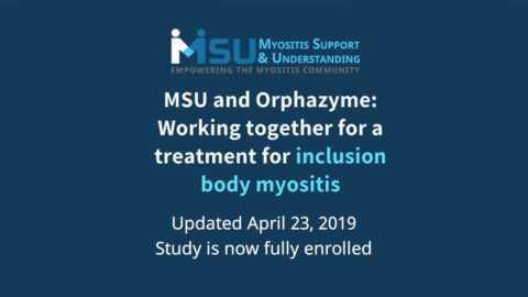 MSU AND ORPHAZYME: WORKING TOGETHER FOR A TREATMENT FOR INCLUSION BODY MYOSITIS