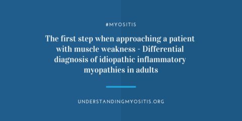 The first step when approaching a patient with muscle weakness - Differential diagnosis of idiopathic inflammatory myopathies in adults