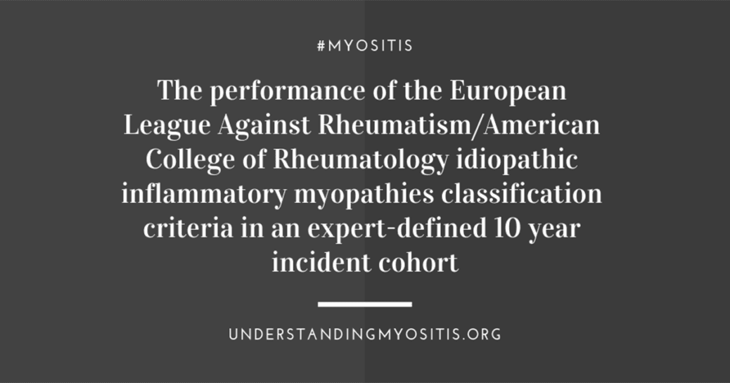 The performance of the European League Against Rheumatism/American College of Rheumatology idiopathic inflammatory myopathies classification criteria in an expert-defined 10 year incident cohort