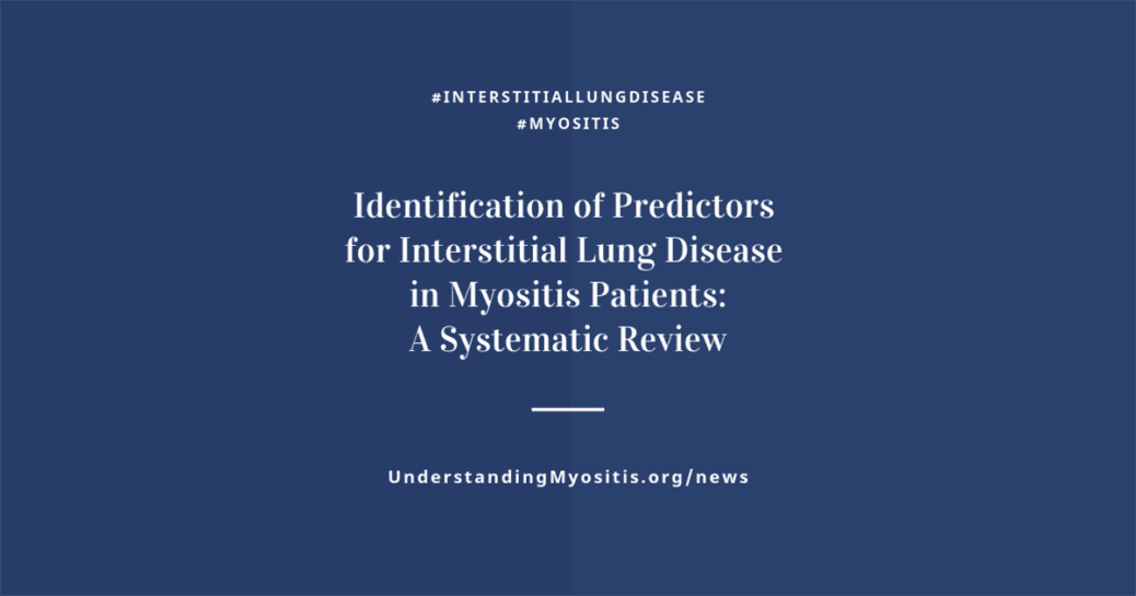 Identification of Predictors for Interstitial Lung Disease in Myositis Patients: A Systematic Review