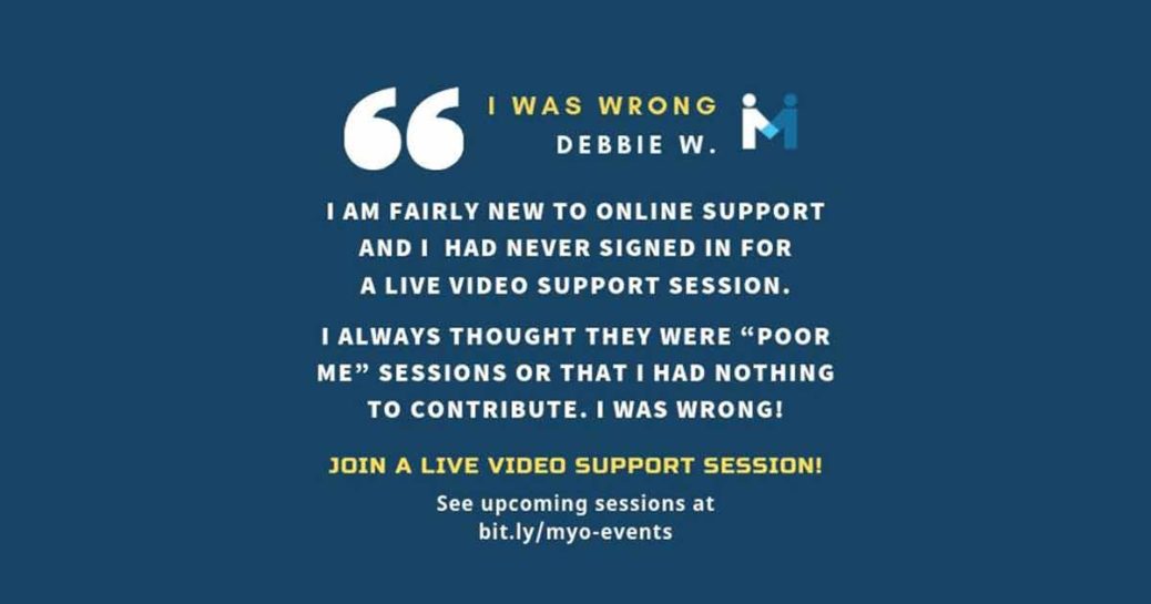 Video Support is one of the best choices I’ve made regarding group support for Myositis