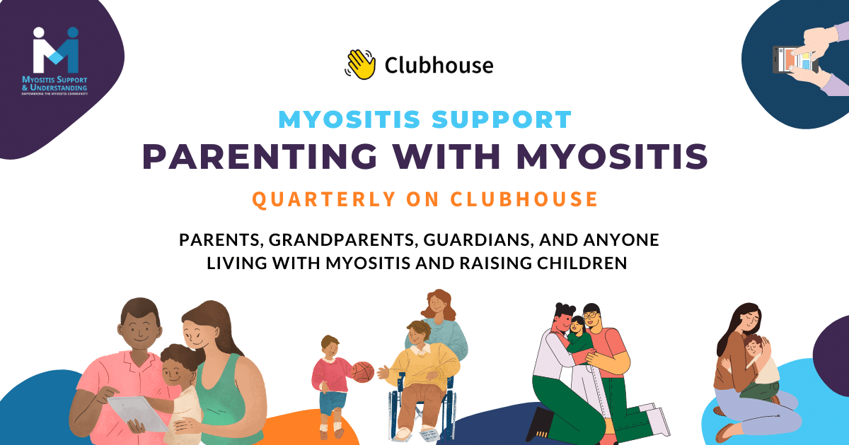 Parenting with Myositis on Clubhouse